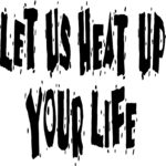 Let Us Heat Up Your Life Clip Art