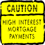 High Interest Mortgage