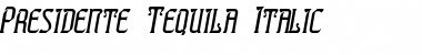 Download Presidente Tequila Italic Font Title Preview