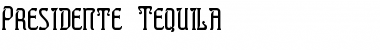 Download Presidente Tequila Regular Font Title Preview