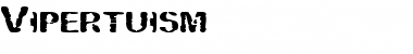 Download Vipertuism Regular Font Title Preview