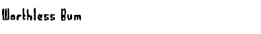 Download Worthless Bum Regular Font Title Preview