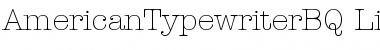 Download AmericanTypewriterBQ Light Font Title Preview