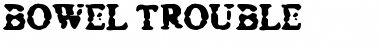 Download Bowel Trouble Regular Font Title Preview