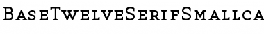 Download BaseTwelveSerifSmallcaps Roman Font Title Preview