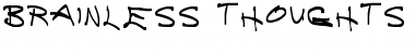 Download Brainless Thoughts Compact Brainless Thoughts Font Title Preview