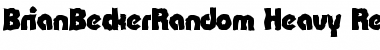 Download BrianBeckerRandom-Heavy Regular Font Title Preview