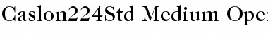 Download ITC Caslon 224 Std Medium Font Title Preview