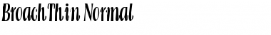 Download BroachThin Normal Font Title Preview