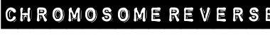 Download ChromosomeReversed Heavy Font Title Preview