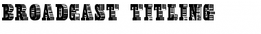 Download Broadcast Titling Regular Font Title Preview