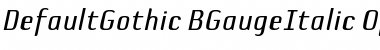 Download DefaultGothic-BGauge Italic Font Title Preview