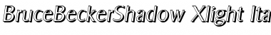 Download BruceBeckerShadow-Xlight Italic Font Title Preview