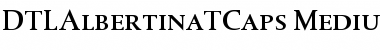 Download DTLAlbertinaTCaps Medium Font Title Preview