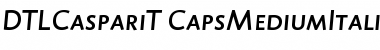 Download DTL Caspari T Caps Medium Italic Font Title Preview