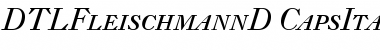 Download DTLFleischmannD CapsItalic Font Title Preview