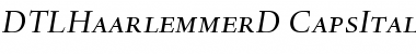 Download DTL Haarlemmer D Caps Italic Font Title Preview