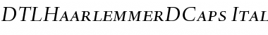 Download DTLHaarlemmerDCaps Italic Font Title Preview