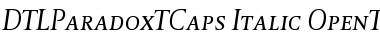 Download DTLParadoxTCaps Italic Font Title Preview