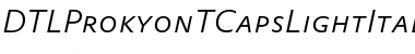 Download DTLProkyonTCapsLight Regular Font Title Preview