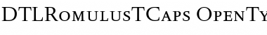 Download DTLRomulusTCaps Regular Font Title Preview