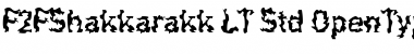 Download F2FShakkarakk LT Std Regular Font Title Preview