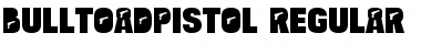Download Bulltoad Pistol Regular Font Title Preview