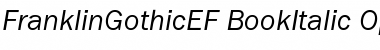 Download FranklinGothicEF BookItalic Font Title Preview