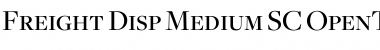 Download Freight Disp Medium SC Font Title Preview