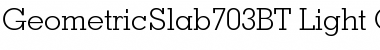 Download Geometric Slabserif 703 Light Font Title Preview