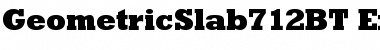 Download Geometric Slabserif 712 Extra Bold Font Title Preview