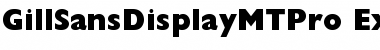 Download Gill Sans Display MT Pro Extra Bold Font Title Preview