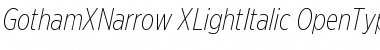 Download Gotham XNarrow Extra Light Italic Font Title Preview