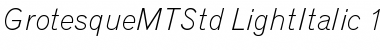 Download Grotesque MT Std Light Italic Font