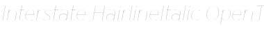 Download Interstate Hairline Italic Font Title Preview