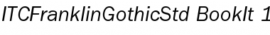 Download ITC Franklin Gothic Std Book Italic Font Title Preview