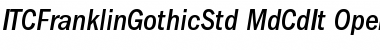 Download ITC Franklin Gothic Std Medium Condensed Italic Font Title Preview