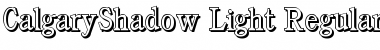 Download CalgaryShadow-Light Regular Font
