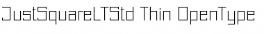 Download Just Square LT Std Thin Font Title Preview