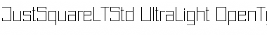 Download Just Square LT Std Ultra Light Font Title Preview
