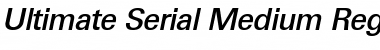 Download Ultimate-Serial-Medium RegularItalic Font