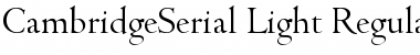 Download CambridgeSerial-Light Font