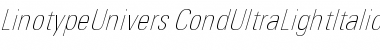 Download LinotypeUnivers CondUltraLightItalic Font Title Preview