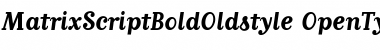 Download MatrixScriptBoldOldstyle Font