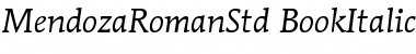 Download ITC Mendoza Roman Std Book Italic Font Title Preview