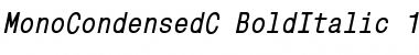 Download MonoCondensedC Bold Italic Font