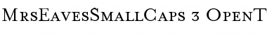 Download MrsEavesSmallCaps Roman Font Title Preview