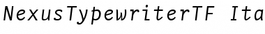 Download NexusTypewriterTF-Italic Regular Font