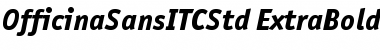 Download OfficinaSansITCStd ExtraBoldIta Font Title Preview