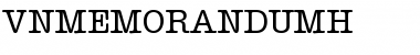 Download .VnMemorandumH Regular Font Title Preview Download .VnMemorandumH Regular Font Title Preview